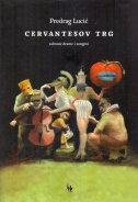CERVANTESOV TRG (sabrane drame i songovi)-0 CERVANTESOV TRG (sabrane drame i songovi)-0