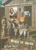 BIJEG IZ DELTE - Robert Johnson i povijest bluesa (t.u.)-0 BIJEG IZ DELTE - Robert Johnson i povijest bluesa (t.u.)-0