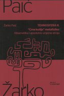 TEHNOSFERA II. - CRNA KUTIJA METAFIZIKE: KIBERNETIKA I APSOLUTNO VRIJEME STROJA-0