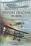 PIONIRI ZRAČNIH BORBI - Zračne bitke Prvog svjetskog rata-0