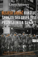 BLIJEDI JAHAČ - KAKO JE ŠPANJOLSKA GRIPA 1918. PROMIJENILA SVIJET-0 BLIJEDI JAHAČ - KAKO JE ŠPANJOLSKA GRIPA 1918. PROMIJENILA SVIJET-0