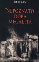 NEPOZNATO DOBA MEGALITA-0 NEPOZNATO DOBA MEGALITA-0