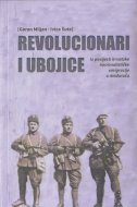 REVOLUCIONARI I UBOJICE - Iz povijesti hrvatske nacionalističke emigracije u međuraću-0