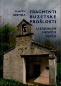 FRAGMENTI BUZETSKE PROŠLOSTI U SREDNJEM I NOVOM VIJEKU-0 FRAGMENTI BUZETSKE PROŠLOSTI U SREDNJEM I NOVOM VIJEKU-0