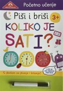 PIŠI I BRIŠI - KOLIKO JE SATI?, Početno učenje-0 PIŠI I BRIŠI - KOLIKO JE SATI?, Početno učenje-0
