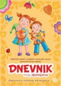 DNEVNIK MOG DJETINJSTVA - Radosnica sretnog odrastanja-0 DNEVNIK MOG DJETINJSTVA - Radosnica sretnog odrastanja-0