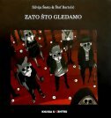 ZATO ŠTO GLEDAMO - slikovnica za odrasle-0 ZATO ŠTO GLEDAMO - slikovnica za odrasle-0