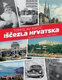 IŠČEZLA HRVATSKA - Jednom (ne)davno u Lijepoj Našoj...-0 IŠČEZLA HRVATSKA - Jednom (ne)davno u Lijepoj Našoj...-0
