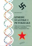 IZMEĐU SVASTIKE I PETOKRAKE - Odjeci domovinskog političkog, kulturnog i umjetničkog života u emigrantskom tisku-0 IZMEĐU SVASTIKE I PETOKRAKE - Odjeci domovinskog političkog, kulturnog i umjetničkog života u emigrantskom tisku-0