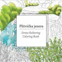 PLITVIČKA JEZERA - STRESS RELIEVING COLORING BOOK-0 PLITVIČKA JEZERA - STRESS RELIEVING COLORING BOOK-0