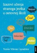 IZAZOVI UČENJA STRANOGA JEZIKA U OSNOVNOJ ŠKOLI-0 IZAZOVI UČENJA STRANOGA JEZIKA U OSNOVNOJ ŠKOLI-0