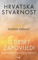 HRVATSKA STVARNOST U DESET ZAPOVIJEDI-0 HRVATSKA STVARNOST U DESET ZAPOVIJEDI-0