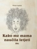 KAKO ME MAMA NAUČILA LETJETI-0 KAKO ME MAMA NAUČILA LETJETI-0