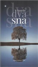 IZMEĐU DVA SNA-0 IZMEĐU DVA SNA-0