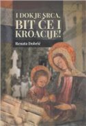I DOK JE SRCA, BIT ĆE I KROACIJE!-0 I DOK JE SRCA, BIT ĆE I KROACIJE!-0