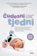 ČUDESNI TJEDNI - Kako potaknuti najvažnije razvojne tjedne u prvih 20 mjeseci djetetova života-0 ČUDESNI TJEDNI - Kako potaknuti najvažnije razvojne tjedne u prvih 20 mjeseci djetetova života-0
