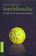 INTELEKTUALAC - POZITIVNA MOĆ NEGATIVNOG MIŠLJENJA-0 INTELEKTUALAC - POZITIVNA MOĆ NEGATIVNOG MIŠLJENJA-0