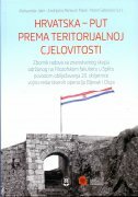 HRVATSKA - PUT PREMA TERITORIJALNOJ CJELOVITOSTI-0 HRVATSKA - PUT PREMA TERITORIJALNOJ CJELOVITOSTI-0