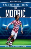 LUKA MODRIĆ - Moj nogometni heroj-0 LUKA MODRIĆ - Moj nogometni heroj-0
