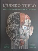 LJUDSKO TIJELO - TRODIMENZIONALNI VODIČ KROZ ANATOMIJU-0 LJUDSKO TIJELO - TRODIMENZIONALNI VODIČ KROZ ANATOMIJU-0