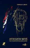 ANTUN GUSTAV MATOŠ - Pod Starčevićevim barjakom-0 ANTUN GUSTAV MATOŠ - Pod Starčevićevim barjakom-0