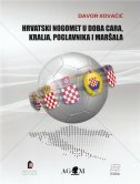 HRVATSKI NOGOMET U DOBA CARA, KRALJA, POGLAVNIKA I MARŠALA-0 HRVATSKI NOGOMET U DOBA CARA, KRALJA, POGLAVNIKA I MARŠALA-0