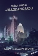 TEŽAK SLUČAJ U BLAGDANGRADU-0 TEŽAK SLUČAJ U BLAGDANGRADU-0