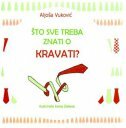 ŠTO SVE TREBA ZNATI O KRAVATI?-0 ŠTO SVE TREBA ZNATI O KRAVATI?-0