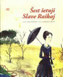 ŠEST ŠETNJI SLAVE RAŠKAJ-0 ŠEST ŠETNJI SLAVE RAŠKAJ-0