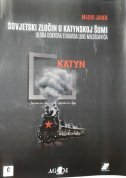SOVJETSKI ZLOČIN U KATYNSKOJ ŠUMI - Uloga doktora Eduarda Luke Miloslavića-0 SOVJETSKI ZLOČIN U KATYNSKOJ ŠUMI - Uloga doktora Eduarda Luke Miloslavića-0