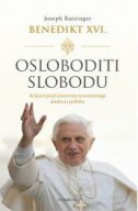 OSLOBODITI SLOBODU - Kršćani pred izazovima suvremenoga društva i politike-0 OSLOBODITI SLOBODU - Kršćani pred izazovima suvremenoga društva i politike-0
