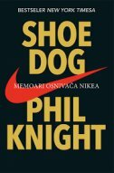 SHOE DOG - Memoari osnivača Nikea-0 SHOE DOG - Memoari osnivača Nikea-0