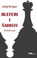 BLEFERI I ŠAHISTI - Politički eseji-0 BLEFERI I ŠAHISTI - Politički eseji-0