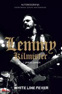 LEMMY KILMISTER - AUTOBIOGRAFIJA FRONTMANA GRUPE MOTORHEAD - WHITE LINE FEVER-0 LEMMY KILMISTER - AUTOBIOGRAFIJA FRONTMANA GRUPE MOTORHEAD - WHITE LINE FEVER-0