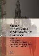 NJEGA SPOMENIKA U NJEMAČKOM CARSTVU - Spisi i rasprave o spomenicima i starim gradovima od 1900. do 1909.-0 NJEGA SPOMENIKA U NJEMAČKOM CARSTVU - Spisi i rasprave o spomenicima i starim gradovima od 1900. do 1909.-0