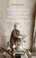 ŽIVOT JAHAČA U TRENUTKU SKOKA KONJA PREKO PREPONE-0 ŽIVOT JAHAČA U TRENUTKU SKOKA KONJA PREKO PREPONE-0