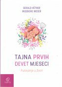 TAJNA PRVIH DEVET MJESECI - Putovanje u život-0 TAJNA PRVIH DEVET MJESECI - Putovanje u život-0