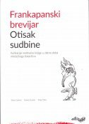 FRANKAPANSKI BREVIJAR - OTISAK SUDBINE, ILUSTRACIJE MOLITVENE KNJIGE U ZLATNO DOBA MLETAČKOGA TISKARSTVA-0 FRANKAPANSKI BREVIJAR - OTISAK SUDBINE, ILUSTRACIJE MOLITVENE KNJIGE U ZLATNO DOBA MLETAČKOGA TISKARSTVA-0