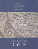ZBORNIK I. SKUPA HRVATSKE RANOKRŠĆANSKE ARHEOLOGIJE (HRRANA)-0 ZBORNIK I. SKUPA HRVATSKE RANOKRŠĆANSKE ARHEOLOGIJE (HRRANA)-0