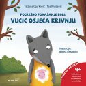 POGREŠNO PONAŠANJE BOLI - VUČIĆ OSJEĆA KRIVNJU-0