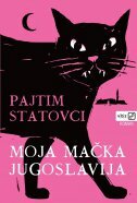 MOJA MAČKA JUGOSLAVIJA-0 MOJA MAČKA JUGOSLAVIJA-0