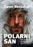 POLARNI SAN - prva hrvatska ekspedicija na Južni pol-0 POLARNI SAN - prva hrvatska ekspedicija na Južni pol-0