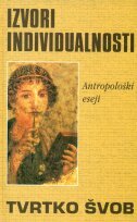 IZVORI INDIVIDUALNOSTI - ANTROPOLOŠKI ESEJI-0