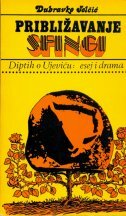 PRIBLIŽAVANJE SFINGI - Diptih o Ujeviću: esej i drama-0