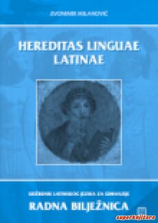 HEREDITAS LINGUAE LATINAE - radna bilježnica latinskog jezika za 1. i 2. razred gimnazije - 1. i 2. godina učenja-0