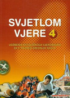 SVJETLOM VJERE 4 - udžbenik katoličkoga vjeronauka za 4. razred srednjih škola-0