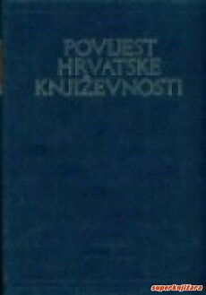 POVIJEST HRVATSKE KNJIŽEVNOSTI - Knjiga 1-0