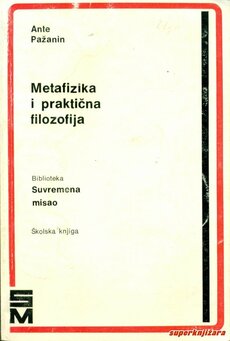 METAFIZIKA I PRAKTIČNA FILOZOFIJA-0