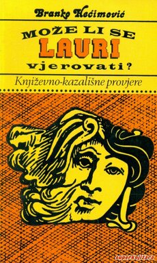 MOŽE LI SE LAURI VJEROVATI, Književno-kazališne provjere-0