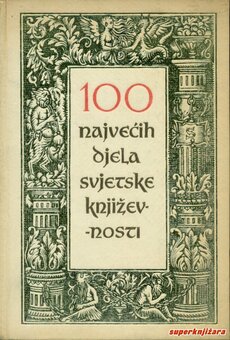 100 NAJVEĆIH DJELA SVJETSKE KNJIŽEVNOSTI-0